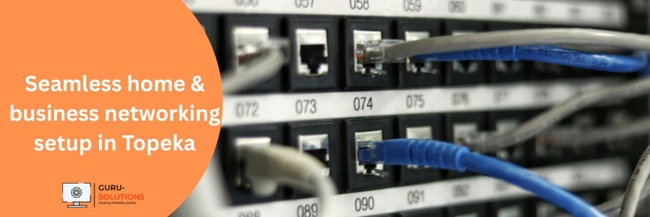 networking setup in Topeka