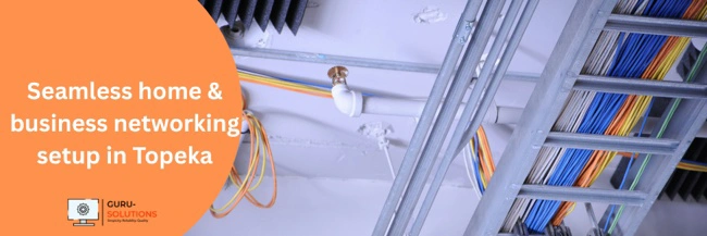 networking setup in Topeka