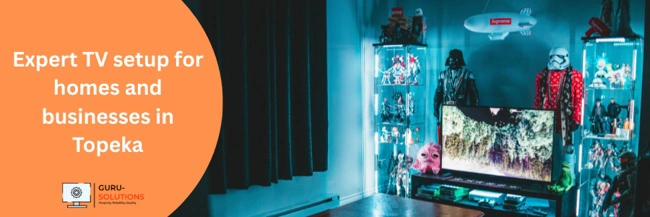Topeka TV Setup Services